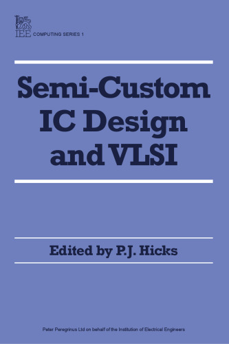 Semi - Custom IC Design and VLSI : 1st Vacation School : Papers