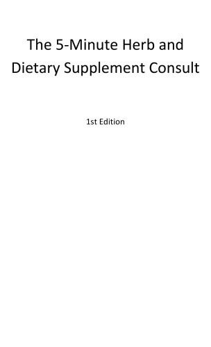 The 5-minute herb and dietary supplement consult