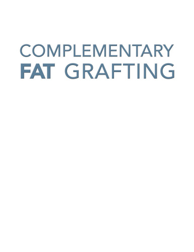 Complementary fat grafting