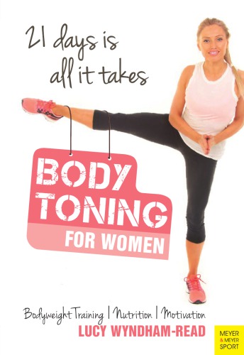 Body Toning for Women : Bodyweight Training | Nutrition | Motivation - 21 days is all it takes