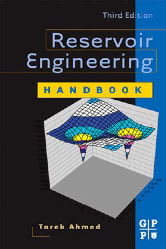 Reservoir Engineering Handbook, Third Edition