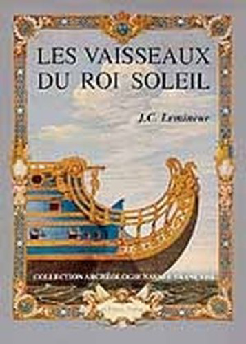 Les vaisseaux du roi Soleil : étude historique