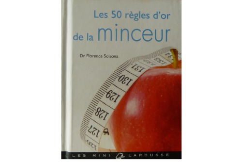 Les 50 règles d'or de la minceur