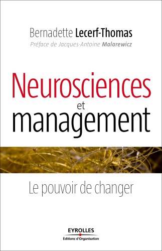 Neurosciences et management : le pouvoir de changer