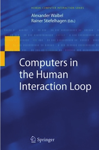 Computers in the Human Interaction Loop