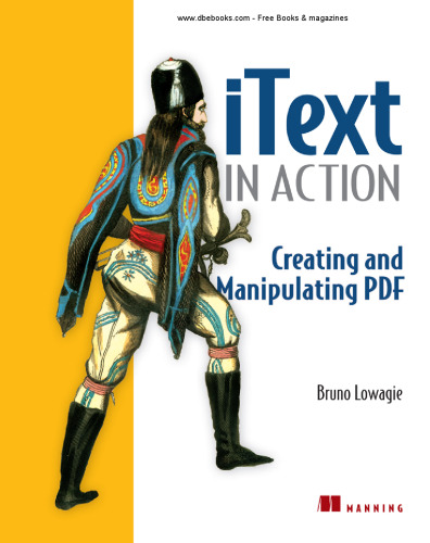 iText in Action: Creating and Manipulating PDF