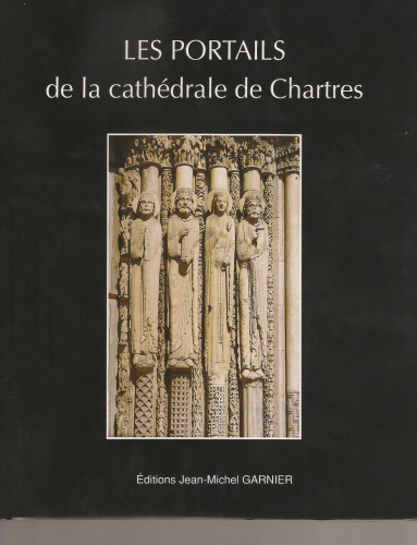 Les portails de la cathedrale de Chartres