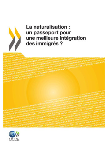 La naturalisation: un passeport pour une meilleure intégration des immigrés