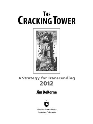 The Cracking Tower: A Strategy for Transcending 2012