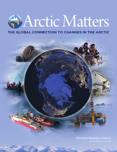 Arctic Matters: The Global Connection to Changes in the Arctic