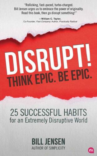 Disrupt! Think Epic. Be Epic.