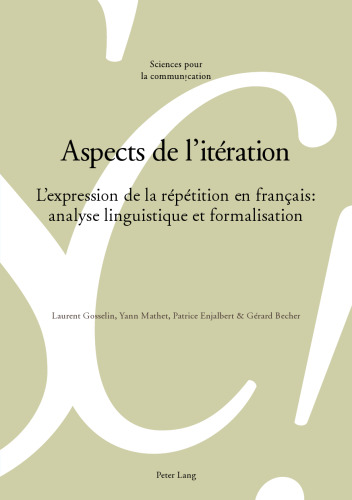 Aspects de l’itération: L’expression de la répétition en français: analyse linguistique et formalisation