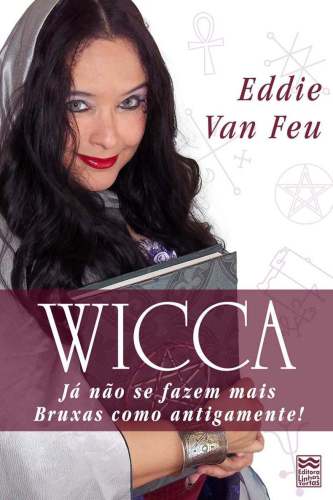 Wicca: Já Não se Fazem Mais Bruxas Como Antigamente