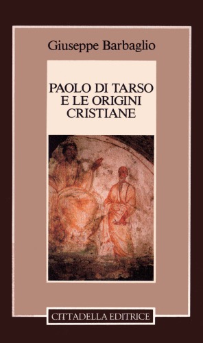 Paolo di Tarso e le origini cristiane