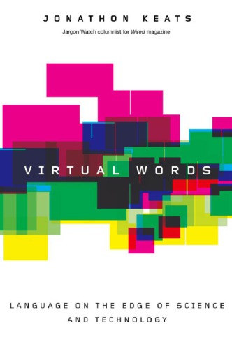 Virtual Words  Language from the Edge of Science and Technology