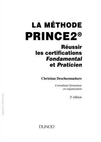 La méthode PRINCE2 : réussir les certifications Fondamental et Praticien