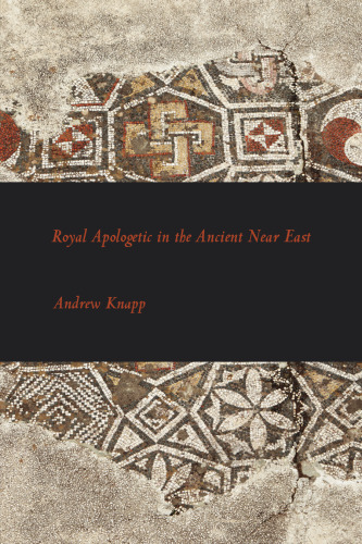 Royal Apologetic in the Ancient Near East