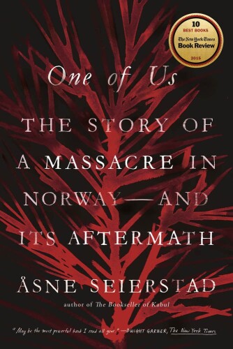 One of Us: The Story of a Massacre in Norway -- and Its Aftermath