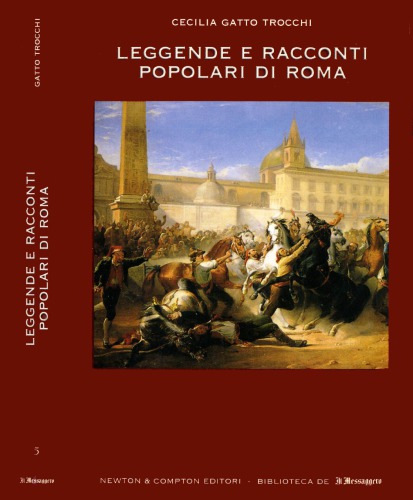 Leggende e racconti popolari di Roma. Miti, storie e misteri di una città rivisitati dalla fantasia