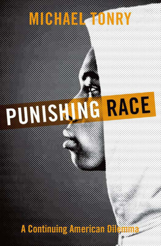 Punishing Race: A Continuing American Dilemma