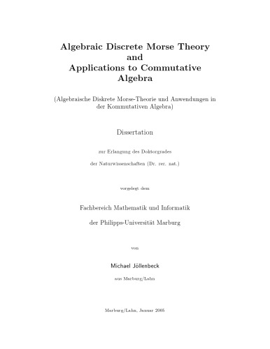 Algebraic Discrete Morse Theory and Applications to Commutative Algebra