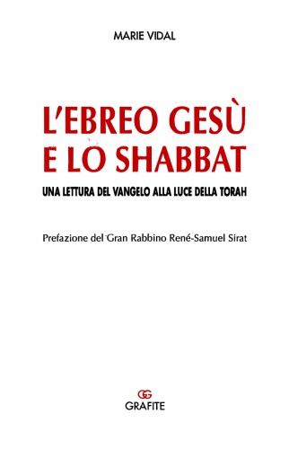 L’ebreo Gesù e lo shabbat. Una lettura del Vangelo alla luce della Torah