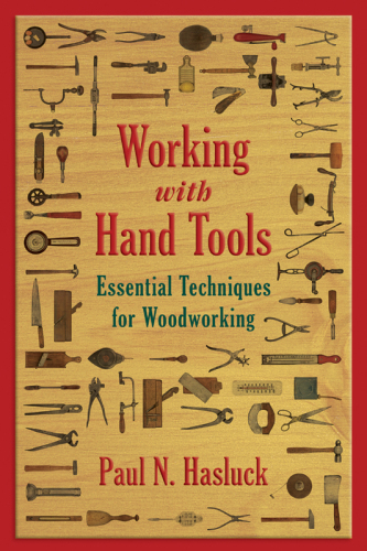 Working with Hand Tools  Essential Techniques for Woodworking