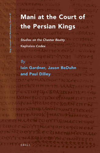 Mani at the Court of the Persian Kings: Studies on the Chester Beatty 