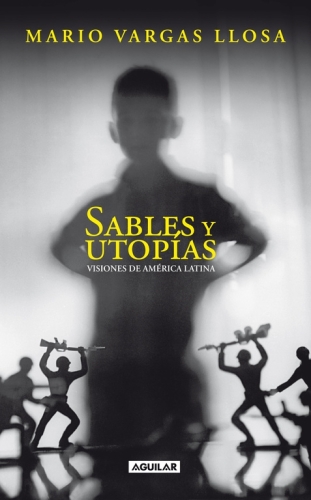 Sables y utopías.  Visiones de América Latina