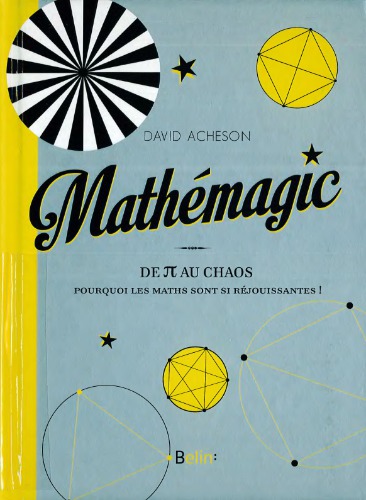 Mathemagic ! - De Pi au Chaos : pourquoi les Maths sont-elles si réjouissantes !