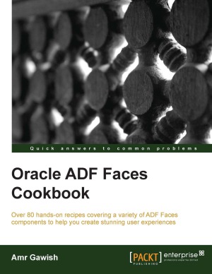 Oracle ADF Faces Cookbook