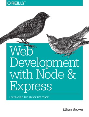 Web Development with Node and Express  Leveraging the javascript Stack