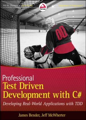 Professional Test Driven Development with C#. Developing Real World Applications with TDD