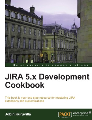 JIRA 5.x Development Cookbook