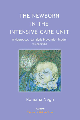 The Newborn in the Intensive Care Unit: A Neuropsychoanalytic Prevention Model