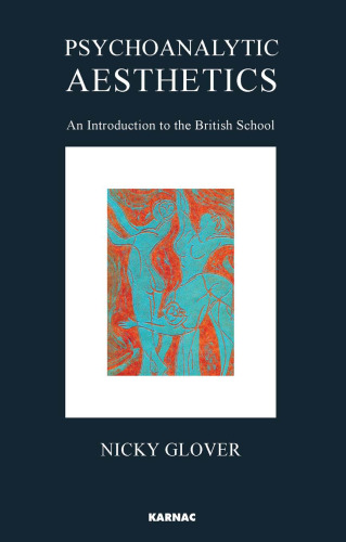 Psychoanalytic Aesthetics: An Introduction to the British School