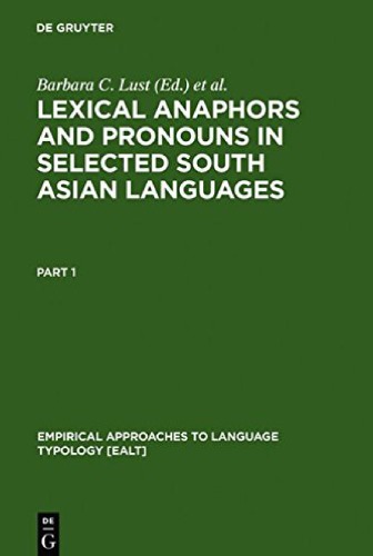 Lexical Anaphors and Pronouns in Selected South Asian Languages: A Principled Typology