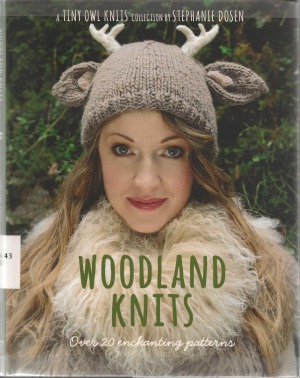 Woodland Knits  Over 20 enchanting tales from heart of the forest