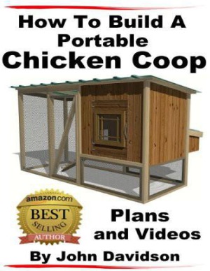 How to Build A Portable Chicken Coop Plans and Videos