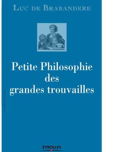 Petite philosophie des grandes trouvailles