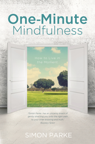 One-Minute Mindfulness: How to Live in the Moment