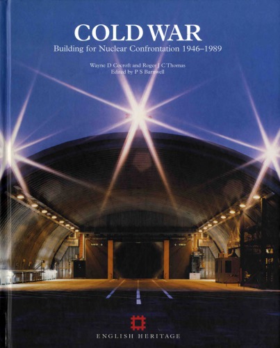 Cold War: Building for Nuclear Confrontation 1946–1989