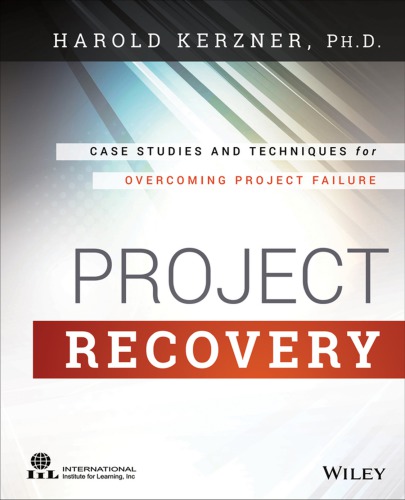 Project Recovery: Case Studies and Techniques for Overcoming Project Failure