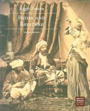 Roger Fenton  Pasha and Bayadere