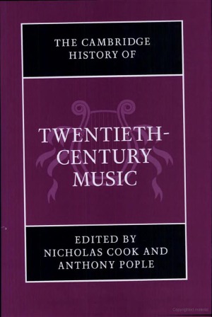 The Cambridge History of Twentieth-Century Music