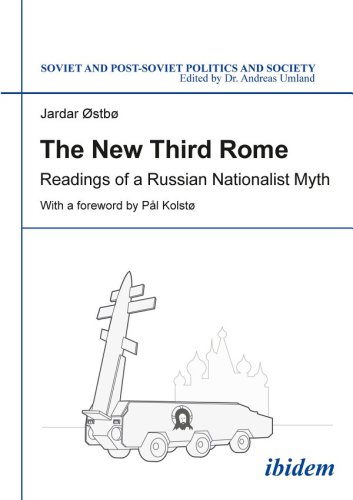 The New Third Rome : Readings of a Russian Nationalist Myth