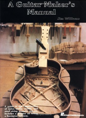 A Guitar Maker’s Manual