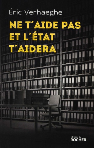 Ne t’aide pas et l’État t’aidera