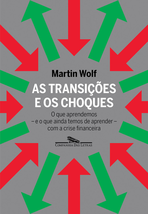 As transições e os choques - O que aprendemos e o que ainda temos de aprender com a crise financeira