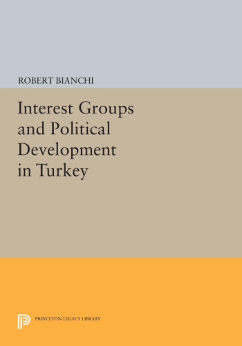 Interest Groups and Political Development in Turkey